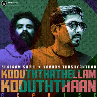 Koduththathellam Koduththaan (Reprise Version) by Varuon Thushyanthan