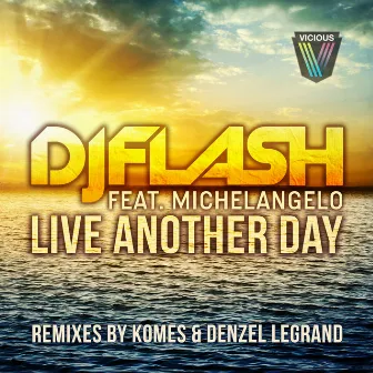 Live Another Day by DJ Flash