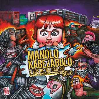 Tanto Tonto Monta Tanto by Manolo Kabezabolo