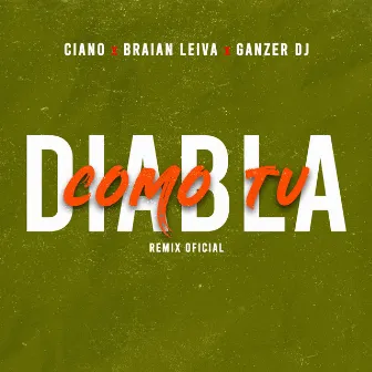 Diabla Como Tú (Remix) by Ciano