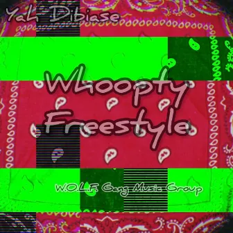 Whoopty Freestyle by Yah Dibiase