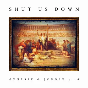 Shut Us Down by Genesiz