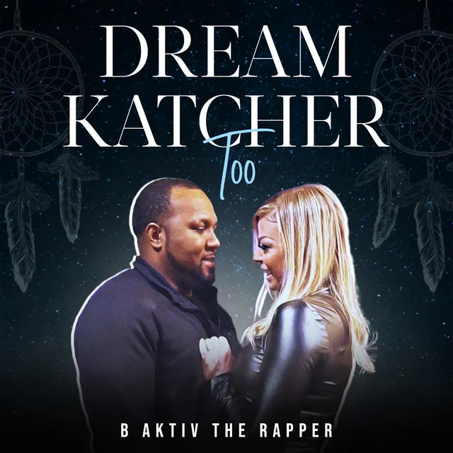 Dream Katcher Too