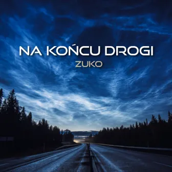 Na Końcu Drogi by ZUKO