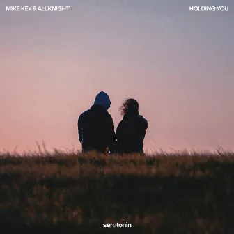 Holding You by Mike Key