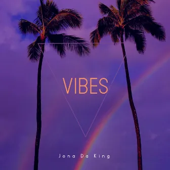 Vibes by Jona Da King