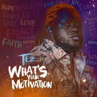 What's Your Motivation by Tez