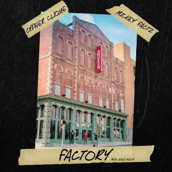 Factory (feat. Mickey Factz) by Cypher Clique