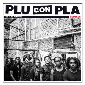 No Más Velorio (Remixes) by Plu Con Pla