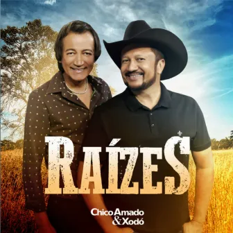 Raízes by Chico Amado & Xodó