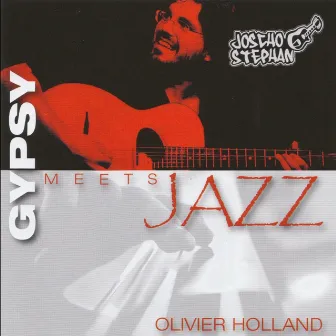 Gypsy Meets Jazz by Olivier Holland