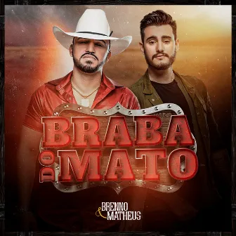 Braba do Mato by Brenno & Matheus