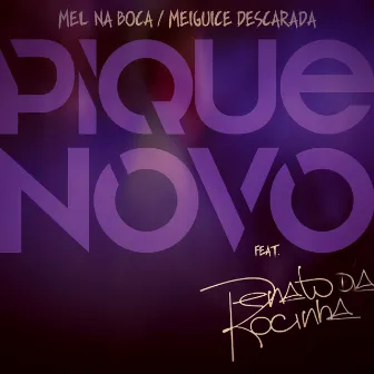 Mel na Boca / Meiguice Descarada (Ao Vivo) by Pique Novo