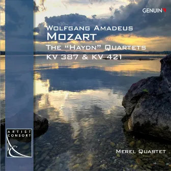 Mozart: The “Haydn” Quartets, K. 387 & K. 421 by Merel Quartet