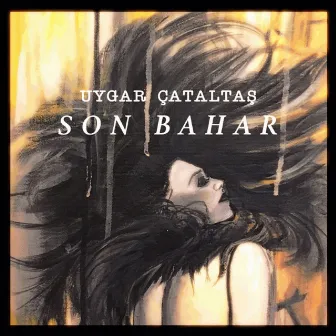 Son Bahar by Uygar ÇATALTAŞ