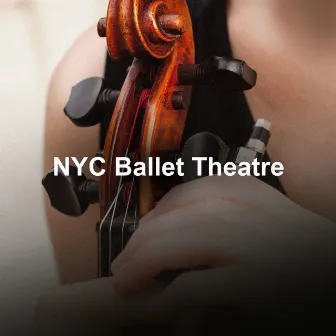 NYC Ballet Theatre by New York City Ballet Orchestra