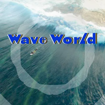 Wave World by Pure Ocean Waves