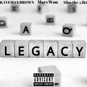 Legacy by Kaveman Brown