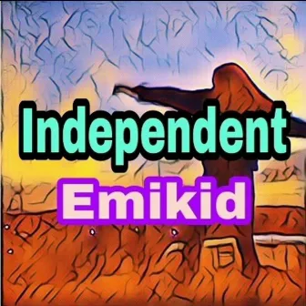 Independent by Emikid