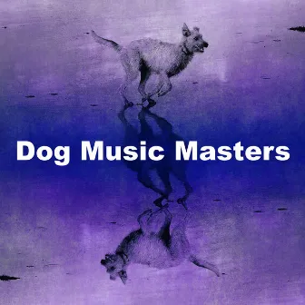 Dog Music Masters by Dog Music Planet