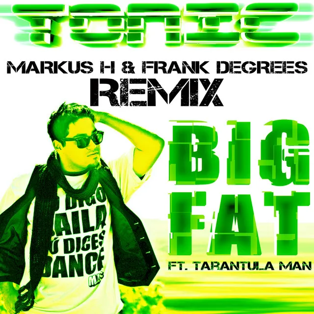 Big Fat - Markus H & Frank Degrees Remix