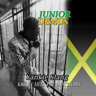 Yankie Slang by Junior Demus