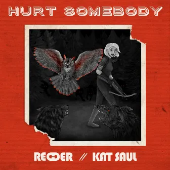 Hurt Somebody by Kat Saul