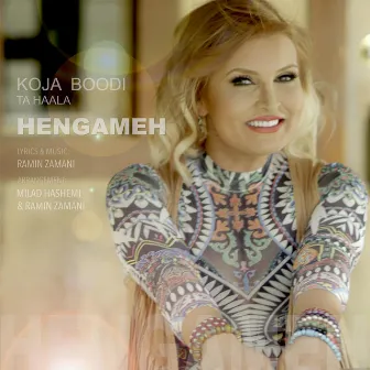 Koja Boodi Ta Haala by Hengameh