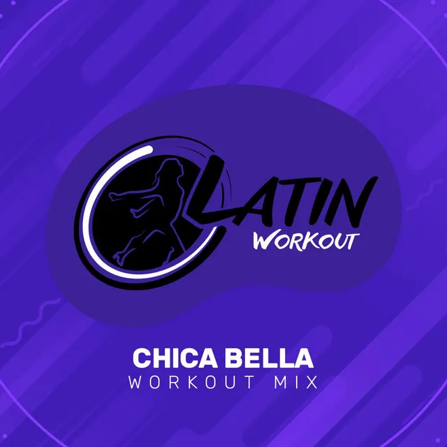 Chica Bella - Workout Mix