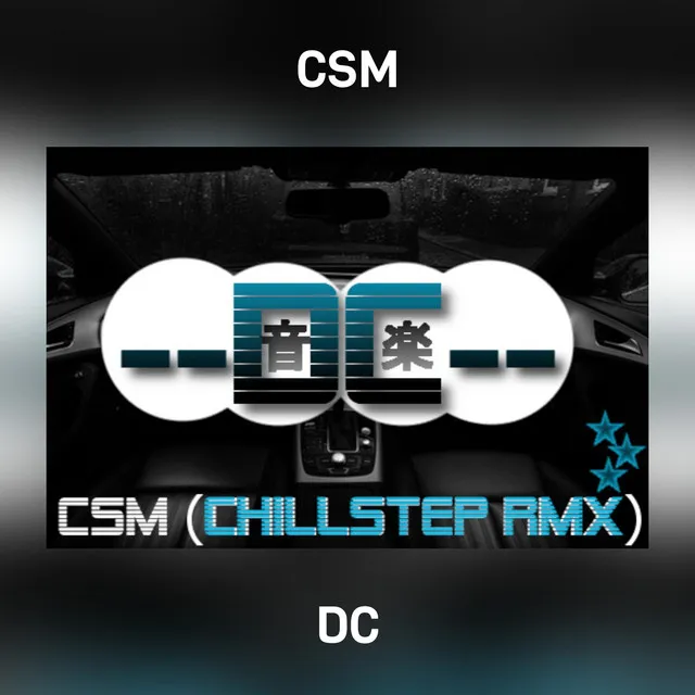 CSM - Chillstep RMX