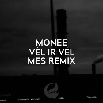 Vėl Ir Vėl (Remix) by Monee