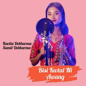 BISI KWTAL NI AWANG by Kavita Debbarma