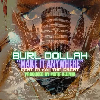 Make it Anywhere by Burl Dollah