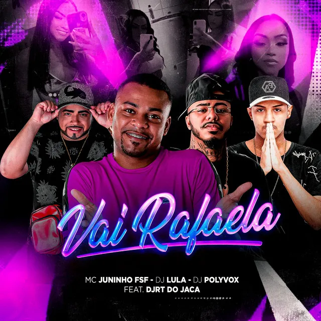 Vai Rafaela (feat. DJRT Do Jaca)