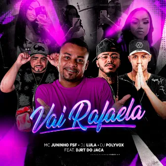 Vai Rafaela (feat. DJRT Do Jaca) by DJ Polyvox