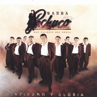 Infierno y Gloria by Banda Pachuco