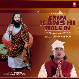 Kripa Kanshi Wale Di by Tanvir Hussain