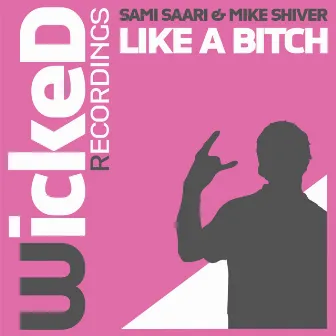 Like a Bitch by Sami Saari