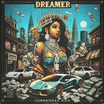 Dreamer by HunnidRax Rico