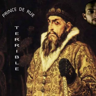 Terrible by Prince de rue