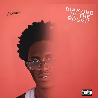 Diamond in the Rough by Jae 65ive