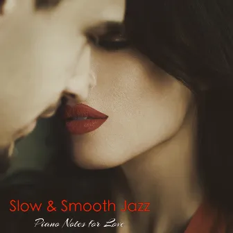 Slow & Smooth Jazz Piano Notes for Love by Unknown Artist