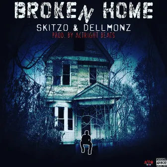 Broken Home by Skitzo