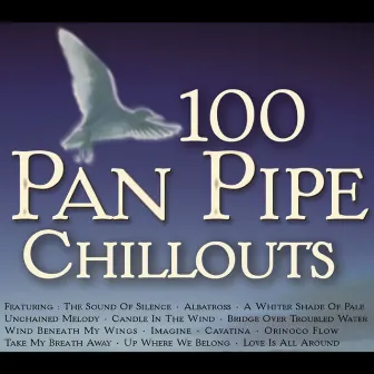 100 Pan Pipe Chillouts by Inishkea