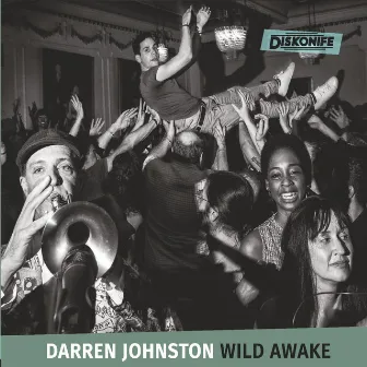 Wild Awake by Darren Johnston