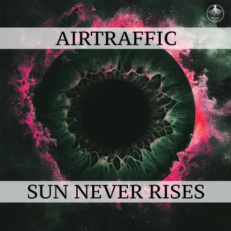 Sun Never Rises by AirTraffic