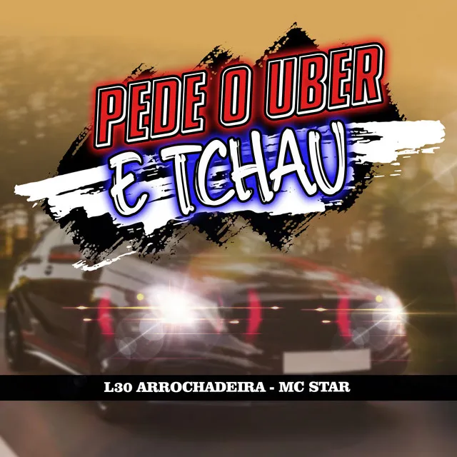 Pede Uber e Tchau