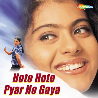 Hote Hote Pyaar Ho Gaya by Pradeep