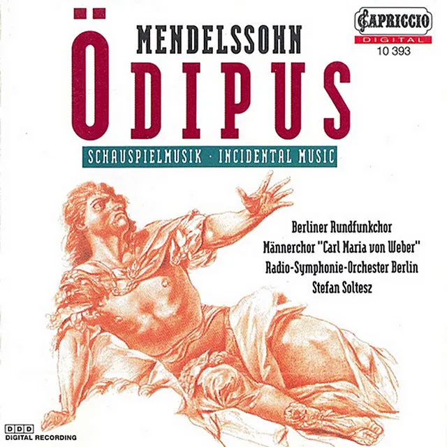 Oedipus at Colonus, Op. 93, MWV M14: No. 4. Von deinen Tochtern (Kreon, Odipus, Antigone, Leader of the Choir, Chorus 1 and 2)