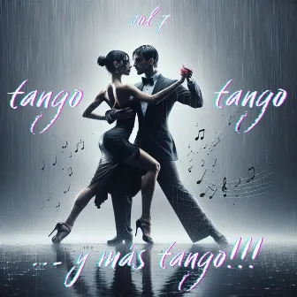 Tango, Tango Y Más Tango, Vol. 7 by Alfredo Belusi